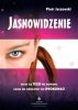 Jasnowidzenie nigdy się tego nie dowiemy zanim nie odważymy się spróbować